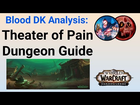 Theater of Pain Dungeon Guide - Blood Death Knight [9.1.5]