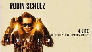 Robin Schulz_Robin Schulz Feat. Graham Candy - 4 Life_Lyrics