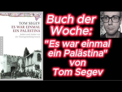 Buch der Woche: "Es war einmal ein Palästina" von Tom Segev