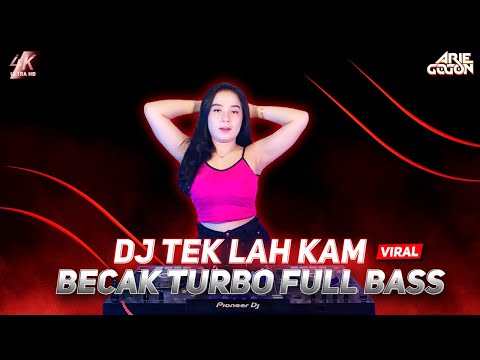 DJ TEK LAH KAM BECAK TURBO FULL BASS TERBARU 2025 DJ KARO VIRAL TIK TOK