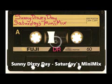Sunny Dizzy Day - Saturday's MiniMix