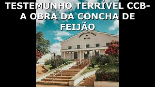 Testemunho CCB,  obra da concha