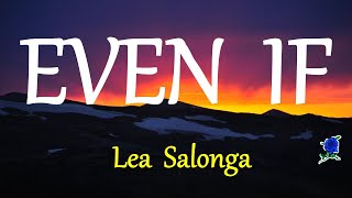 EVEN IF - LEA SALONGA (HD) lyrics