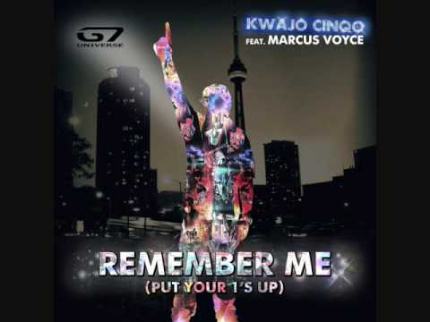 Remember Me - Kwajo Cinqo ft. Marcus Voyce