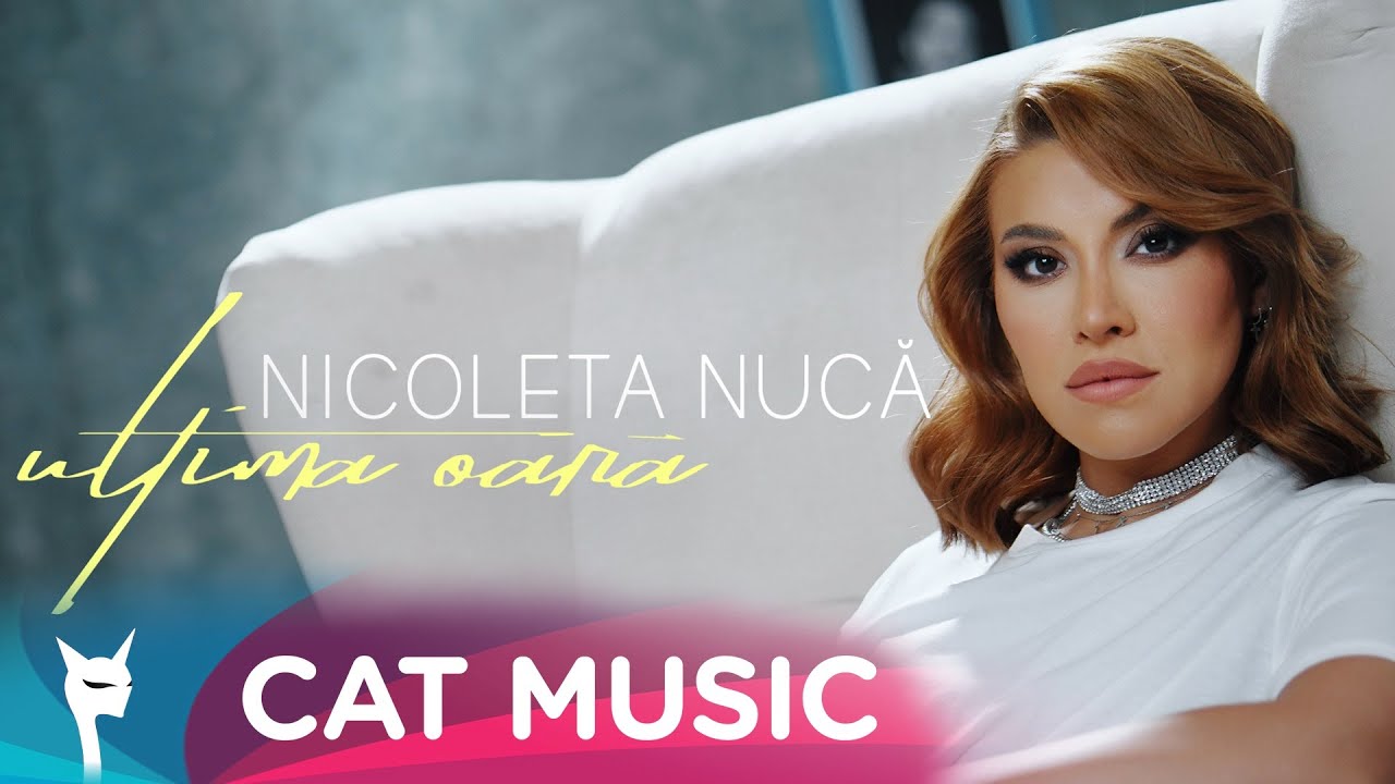 Nicoleta Nuca — Ultima oara
