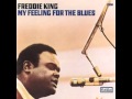 My Feeling For The Blues by FREDDIE KING