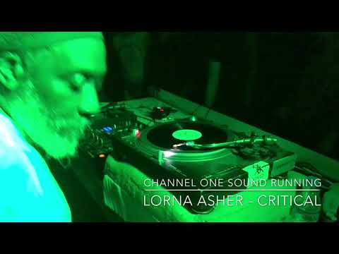 Channel One Sound playing Lorna Asher - Critical