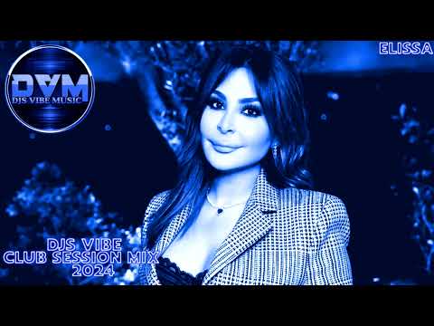 Djs Vibe - Club Session Mix 2024 (Elissa)