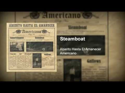 Abierto Hasta el Amanecer - Steamboat