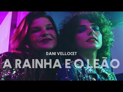 Dani Vellocet - A Rainha e o Leão (Videoclipe oficial)