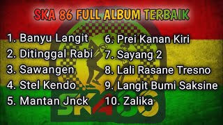 Download lagu BEST OF SKA 86 | ALBUM TERBAIK SEPANJANG MASA mp3