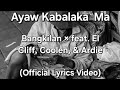 Bangkilan - Ayaw Kabalaka Ma feat. El Cliff, Coolen, & Ardie (Official Lyrics Video)