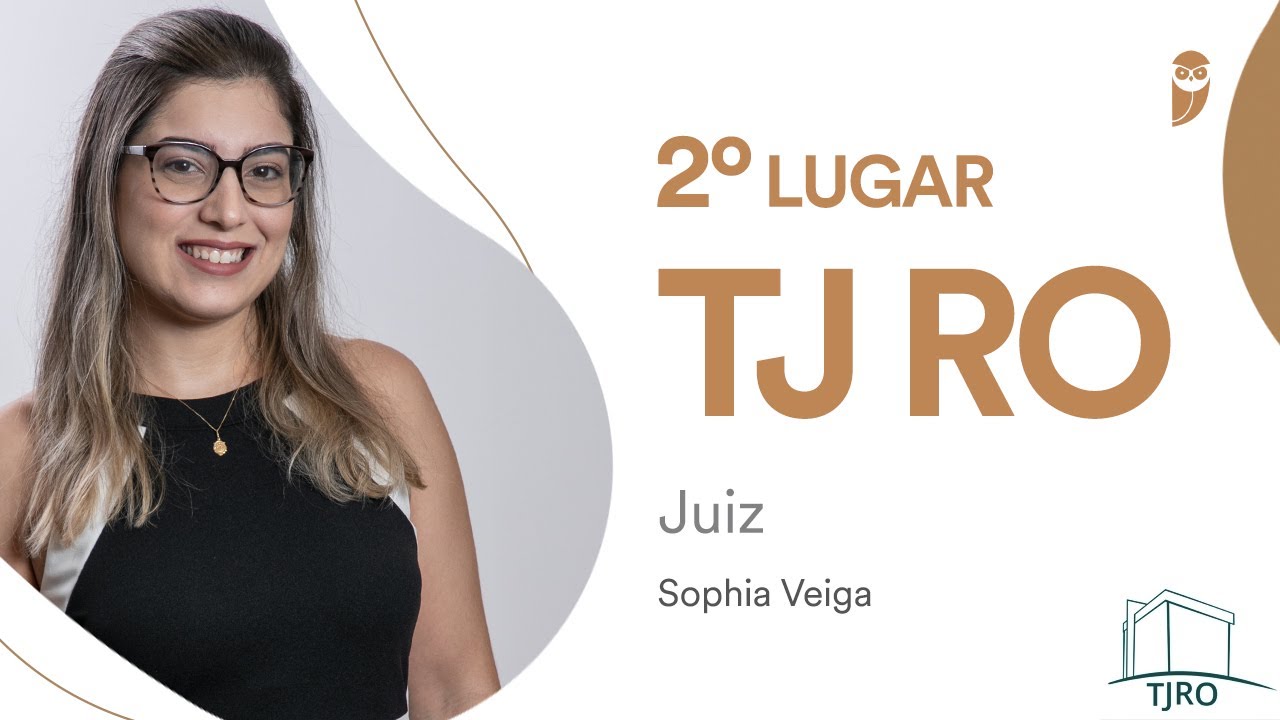 TJ RO: Bate-papo com Sophia Veiga, aprovada em 2º lugar para Juiz Substituto. Confira!