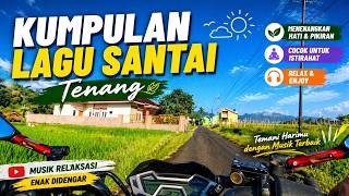 Download lagu Kumpulan Lagu Santai Tenang 🌿 Musik Relaksasi Penenang Hati & Pikiran | Enak Didengar Saat Istirahat mp3