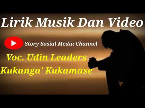 Lagu Makassar Sedih Lirik Music & Video ~ Udin Leaders - Kukanga' Kukamase..