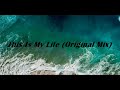 DJ Splash This Is My Life Original Mix