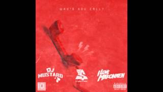 DJ Mustard - Why&#39;d You Call? Feat. Ty Dolla $ign &amp; iLoveMakonnen - Instrumental remake