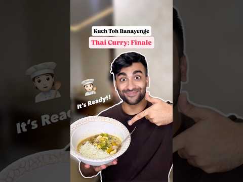 Thai Curry Ke Chakkar Mein Bann Gayi PEELI DAL?!🌝😫🧑🏻‍🍳