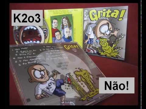 K2o3 - Não! (dizes tu)