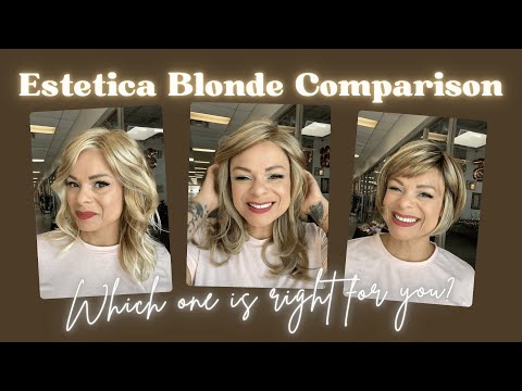 Comparing Estetica Blondes: Which Shade is Right for You?