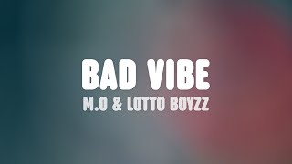 M.O, Lotto Boyzz &amp; Mr Eazi - Bad Vibe (Lyrics)