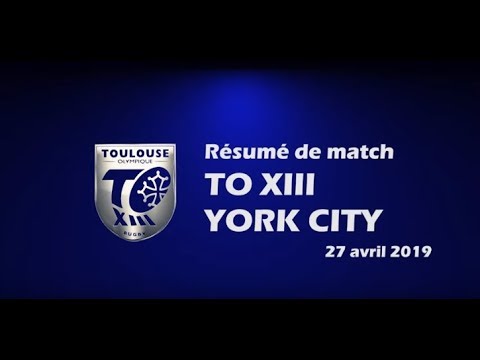 Résumé TO XIII v York City - Round 12 Championship - 27.04.2019
