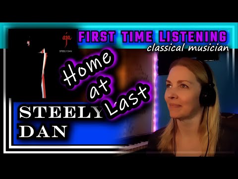 Classical musician reacts -- HOME AT LAST -- Steely Dan -- FIRST TIME LISTENING *wow!!*