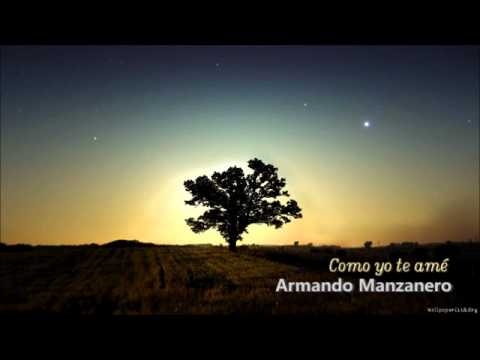 Armando Manzanero - Como yo te amé