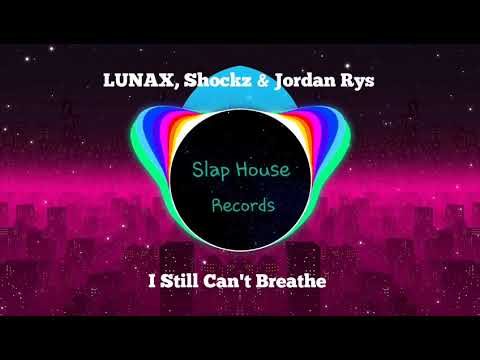 LUNAX, Shockz & Jordan Rys - I Still Can't Breathe