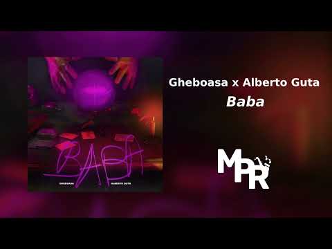 Gheboasa x Alberto Guta - Baba | 1 Ora