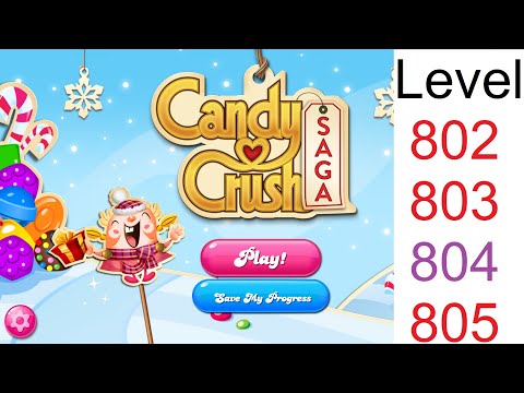 Candy Crush Saga Level 802, 803, 804, 805 Gameplay; No Cheat No Boosters; Amazing Game 2020; 遊戲; ゲーム