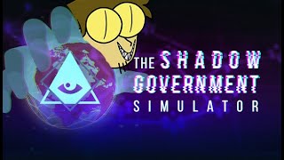 The Illuminati | The Shadow Government Simulator - Part 1