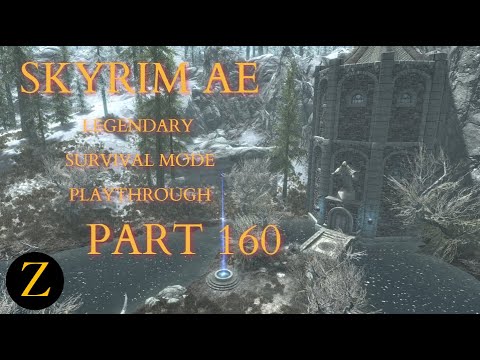 Skyrim Anniversary Edition / Legendary Difficulty Survival Mode Part 160 - Myrwatch?