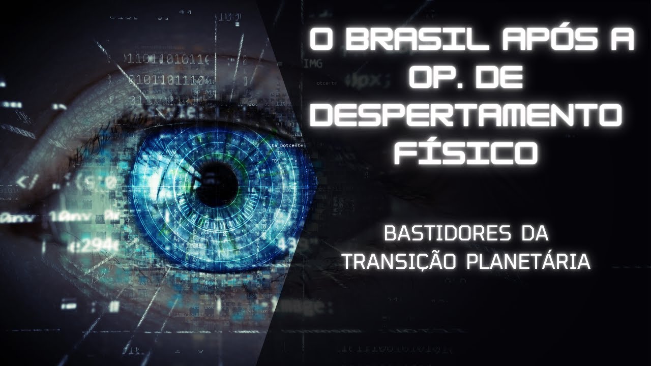 114 - O BRASIL APÓS A OP  DE DESPERTAMENTO FÍSICO