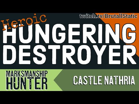 Heroic Hungering Destroyer • MM Hunter • Castle Nathria