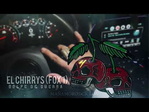 El chirrys (FOX1 ) Golpe de guerra #Corridos2023