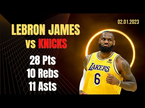 Lebron James 28 pts 10 rebs 11 asts vs Knicks - season 22/23