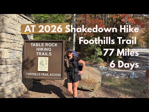 AT 2026 Shakedown Hike - Foothills Trail , 77 Miles, 6 Days (Logistics Included)