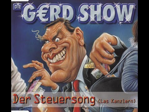 Die Gerd Show - Der Steuersong (Las Kanzlern) Long Version