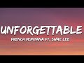 French Montana Unforgettable Lyrics Ft Swae Lee