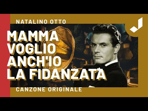 Natalino Otto - Mamma voglio anch'io la fidanzata
