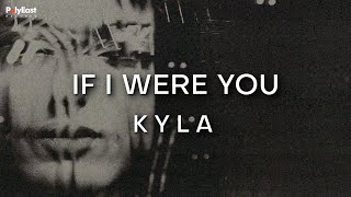 Kyla - If I Were You (Official Lyric Video)