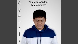 Download lagu Kuikhlaskan Kau Bersamanya mp3