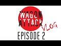 Wagon Attack Diaries - Episode 2 (Engine Start Up)