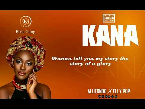KANA -Elly Pop DL Ft Alutondo DI Badmon
