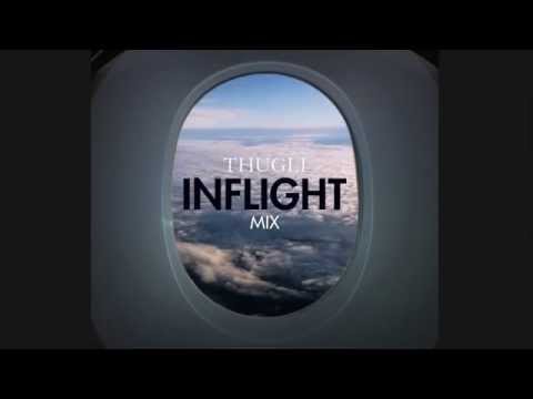 THUGLI - INFLIGHT Mix