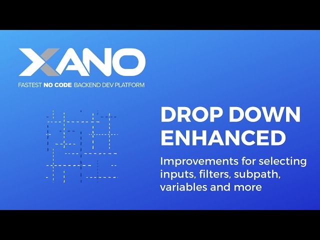 Improved drop down selector for inputs, variables, filters, subpath, and more
