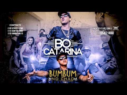 MC Bó do Catarina   BumBum No Chão Video Clipe DJ Guil Beats
