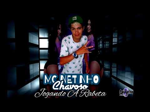 MC NETINHO CHAVOSO - JOGANDO A RABETA (ÁUDIO OFICIAL)
