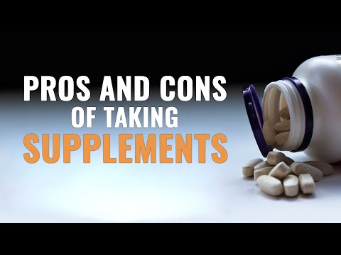 What are the Pros and Cons of Taking Supplements?